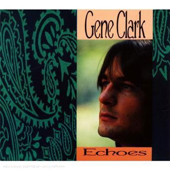 Cover for Gene Clark · Echoes (CD) (2008)