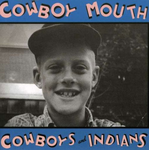 Cover for Cowboy Mouth · Cowboys and Indians (CD) (2007)