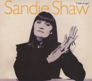 Cover for Sandie Shaw · Hello Angel (CD) [Bonus Tracks edition] (2013)