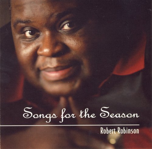 Songs for the Season - Robert Robinson - Musik - Robert Robinson Music, Llc - 0709492000726 - 27 maj 2008