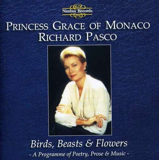 Princess Grace of Monaco · Birds. Beasts And Flowers. Poetry. Prose And Music (CD) (2018)