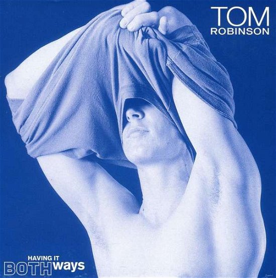 Cover for Tom Robinson · Having It Both Ways (CD) (2023)