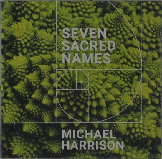 Cover for Harrison · Michael Harrison: Seven Sacred Names (CD) (2021)