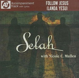 Cover for Selah · Selah-follow Jesus (Landa Yesu) (CD)