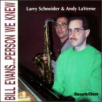 Cover for Larry Schneider · Bill Evans Person We Knew (CD) (1994)