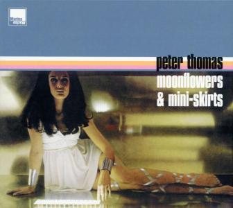 Cover for Peter Thomas · Moonflowers  Miniskirtsbon (CD) (2016)