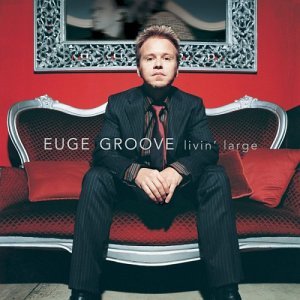 Cover for Euge Groove · Livin Large (CD) (2004)