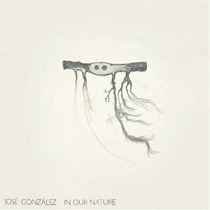 Cover for Jose Gonzalez · In Our Nature (CD) (1901)
