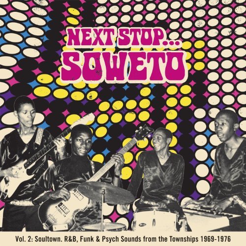 Next Stop Soweto Vol 2: Soul Funk & Organ 1969-19 - Next Stop Soweto - Musik - STRUT - 0730003305726 - 30. september 2011