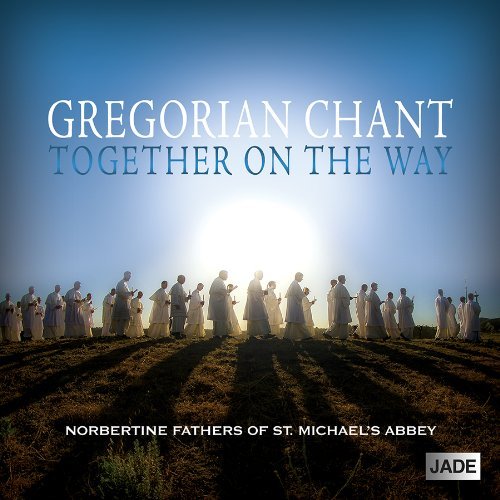 Gregorian Chant: Together On The Way - Norbertine Fathers Of St Michael's Abbey - Music - MILAN - 0731383660726 - November 6, 2012