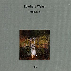 Pendulum - Weber Eberhard - Musique - SUN - 0731451970726 - 1 octobre 1993
