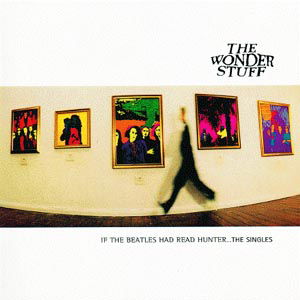 Cover for Wonder Stuff · Singles - Had the Beatles Read Hunter (CD) (1994)