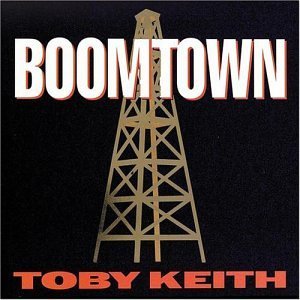 Toby Keith-boomtown - Toby Keith - Musik - UNIVERSAL - 0731452340726 - 27. september 1994