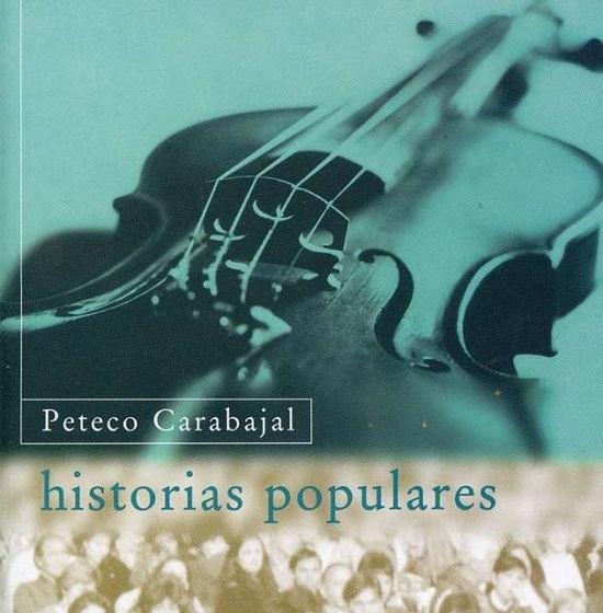 Historias Populares - Peteco Carabajal - Music - DBN - 0731453369726 - October 7, 1996