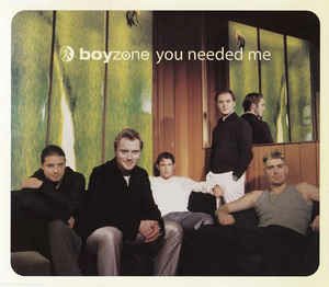 Cover for Boyzone · You Needed Me (SCD) (1999)
