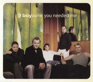 You Needed Me -Cds- - Boyzone - Muzyka - POLYDOR - 0731456397726 - 19 września 1999