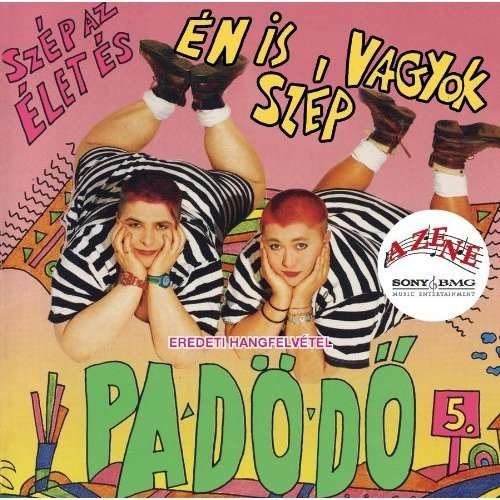 Cover for Pa-do-do · Szep Az Elet Es en is Szep Vagyok (CD) (1994)