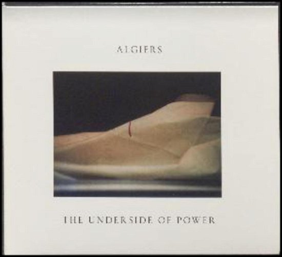 Cover for Algiers · The Underside of Power (CD) (2017)