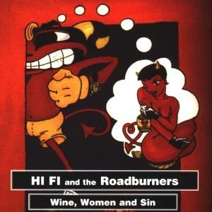 Wine, Women And Sin - Hi Fi And The Roadburners - Musik - VICTORY - 0746105004726 - 22. oktober 1996