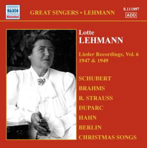 LEHMANN, Lotte: Lieder Rec. 6 - Lotte Lehmann - Music - Naxos Historical - 0747313309726 - October 29, 2007