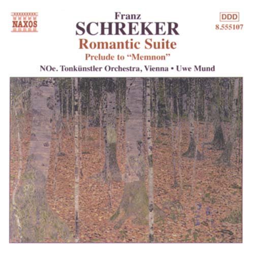 Cover for Schreker / Mund / Tonkunstler Orchestra Vienna · Romantic Suite / Prelude to Memnon (CD) (2002)