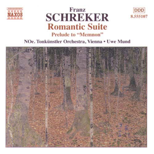 Romantic Suite / Prelude to Memnon - Schreker / Mund / Tonkunstler Orchestra Vienna - Musiikki - NAXOS - 0747313510726 - tiistai 16. huhtikuuta 2002