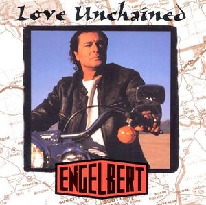 Love Unchained - Engelbert Humperdinck - Musik - CORE - 0748877945726 - 7. September 2008