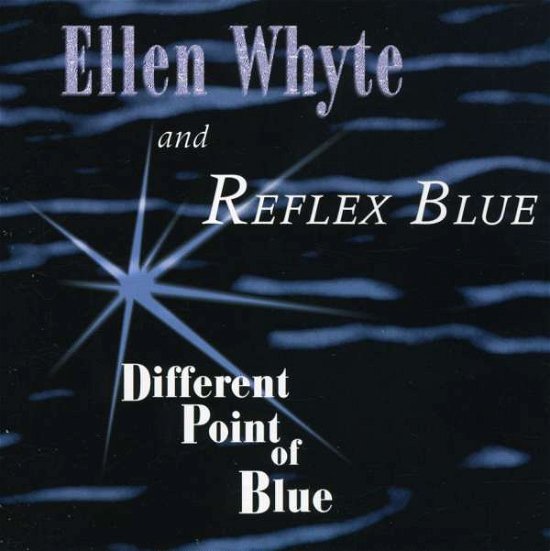 Ellen Whyte · Different Point Of Blue (CD) (2007)