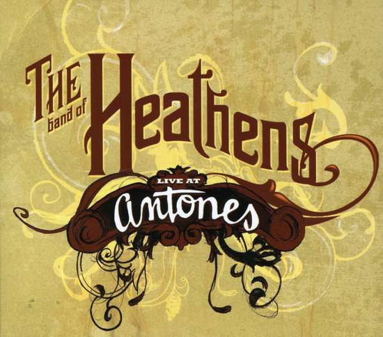 Cover for The Band Of Heathens · Live At Antones (Cd+Dvd) by The Band Of Heathens (CD) (2017)