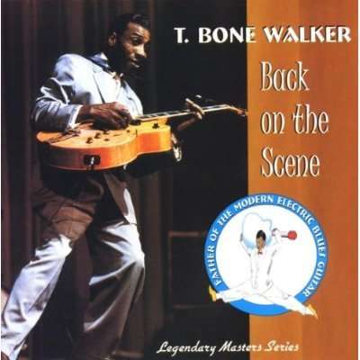 Back on the Scene - T-bone Walker - Music - AIM RECORDS - 0752211001726 - March 27, 2020