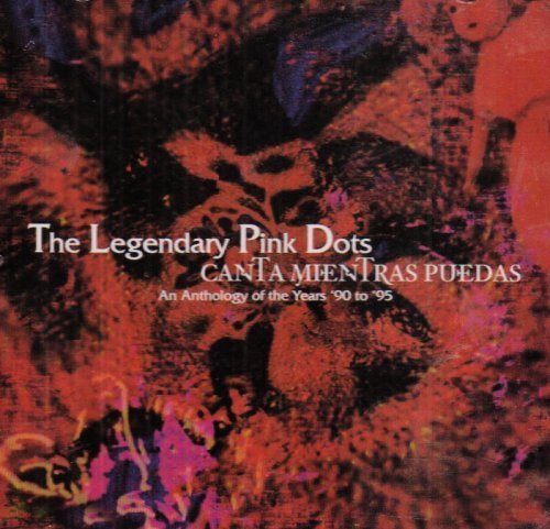 Cover for Legendary Pink Dots · Canta Mientras Puedas (CD) (2007)