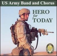 Cover for Us Army Band &amp; Chorus · Hero for Today (CD) (2004)