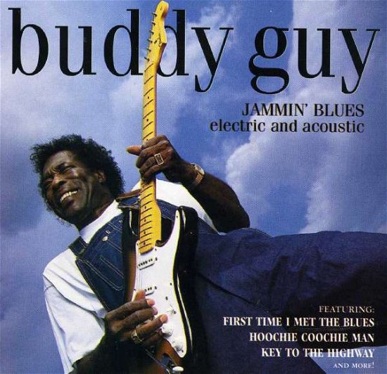 Cover for Buddy Guy · Jammin' Blues Electric And Acoustic (CD) (2008)