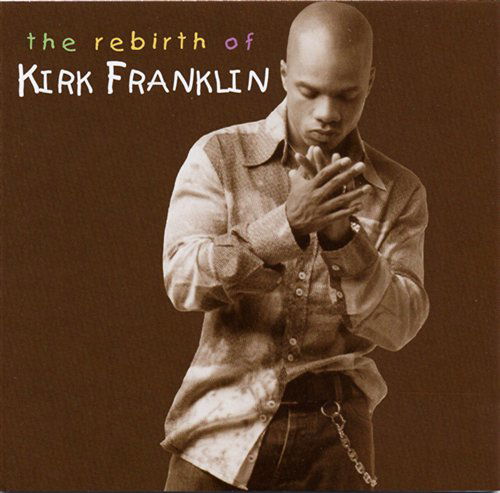 Cover for Kirk Franklin · Kirk Franklin-rebirth of Kirk Franklin (CD) (2002)