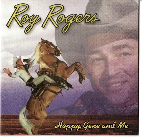 Cover for Roy Rogers · Hoppy, Gene And Me (CD) (2023)