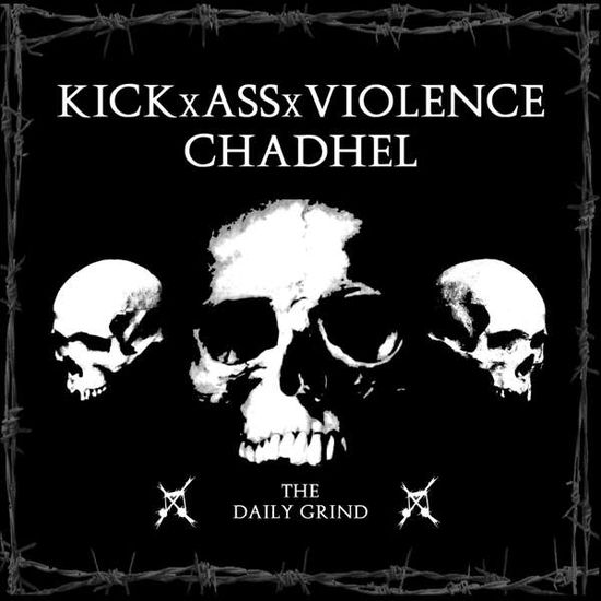 Cover for Kickxassxviolence &amp; Chadhel · The Daily Grind (CD) (2019)