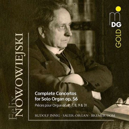 Felix Nowowiejski: Complete Concertos for Solo - Nowowiejski / Innig - Muziek - MDG - 0760623199726 - 19 mei 2017
