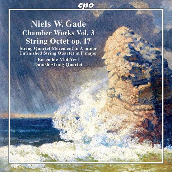 Niels W. Gade: Chamber Works Vol 3 - Gade / Ensemble Midtvest / Danish String Quartet - Music - CPO - 0761203507726 - April 7, 2017