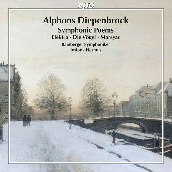 Alphons Diepenbrock: Symphonic Poems - Diepenbrock / Bamberger Symphoniker / Hermus - Musik - CPO - 0761203792726 - 12. august 2016