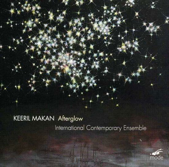 Keeril Makan: Afterglow - International Contemporary Ensemble - Musik - MODE - 0764593025726 - 27. August 2013