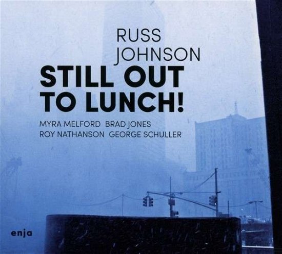 Cover for Russ Johnson · Still Out To Lunch! (CD) [Digipak] (2014)