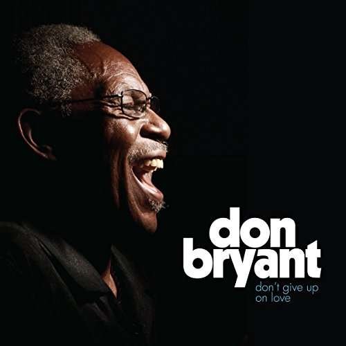 Cover for Don Bryant · DonT Give Up On Love (CD) (2017)
