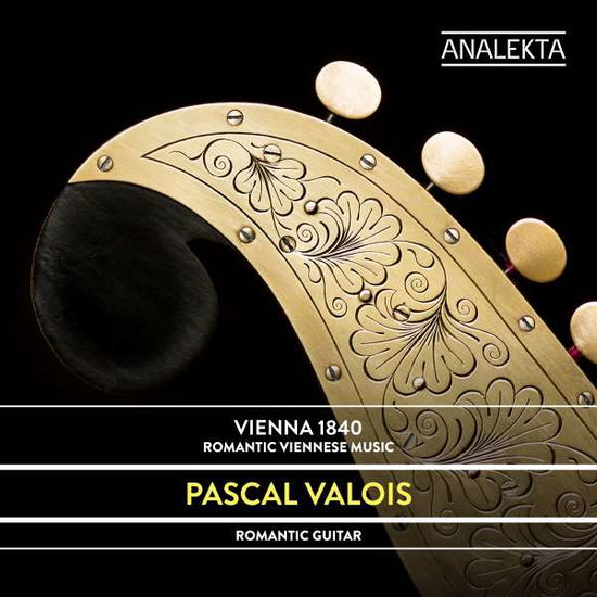 Vienna 1840: Romantic Viennese Music - Pascal Valois - Music - ANALEKTA - 0774204919726 - March 11, 2022