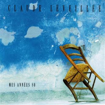 Cover for Claude Leveillee · Mes Annees 80 (CD) (1990)