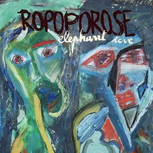 Cover for Ropoporose · Elephant Love (CD) (2015)