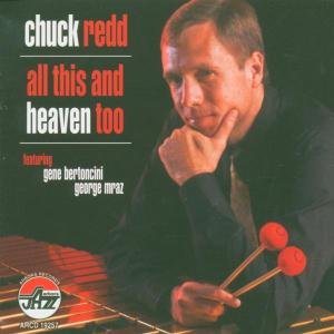 All This & Heaven Too - Chuck Redd - Musik - Arbors Records - 0780941125726 - 2. juli 2002