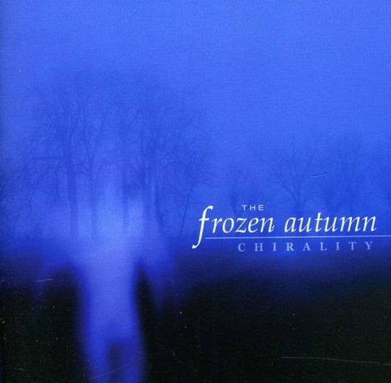 Cover for Frozen Autumn · Chirality (CD) (2023)