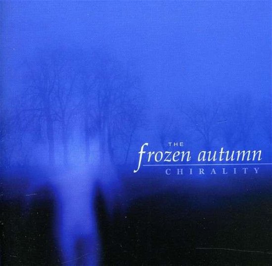 Cover for Frozen Autumn · Chirality (CD) (2012)