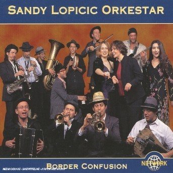 Cover for Sandy Lopicic Orkestar · Border Confusion (CD) (2016)