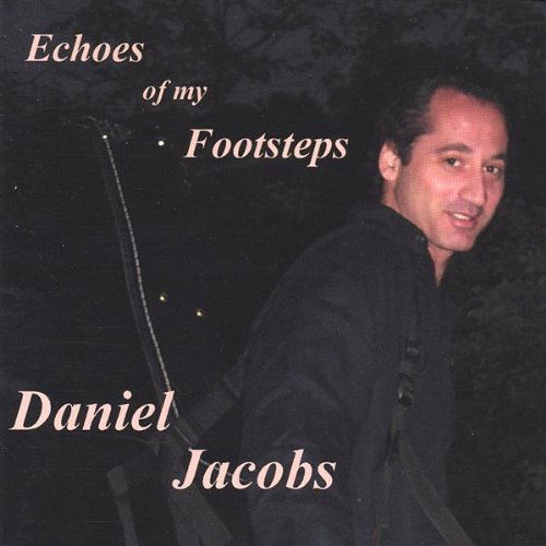 Cover for Daniel Jacobs · Echoes Of My Footsteps (CD) (2000)